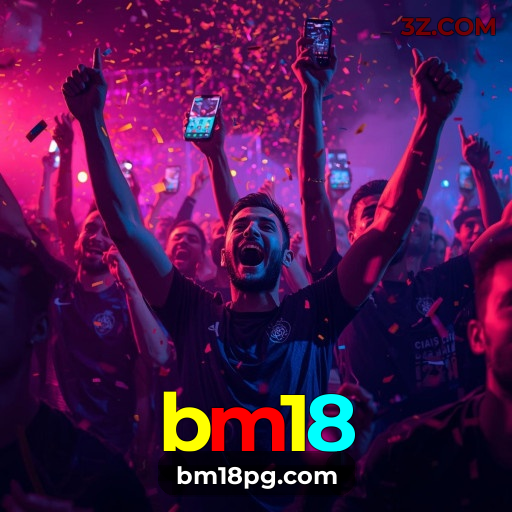 Recursos Paga do bm18: Experiência de Jogo Elevada